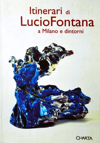 Lucio fontana itinerari a - itinerari,