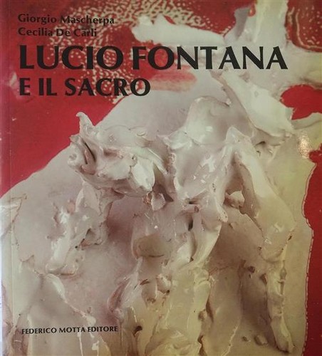 Lucio fontana sacro - lucio, e