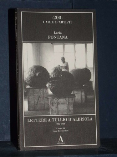 Lucio fontana lettere a - lucio,